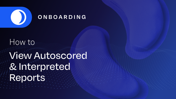 Viewing Autoscored & Interpreted Reports